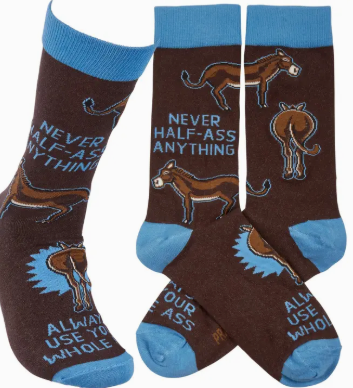 Socks Never Half A** Anything