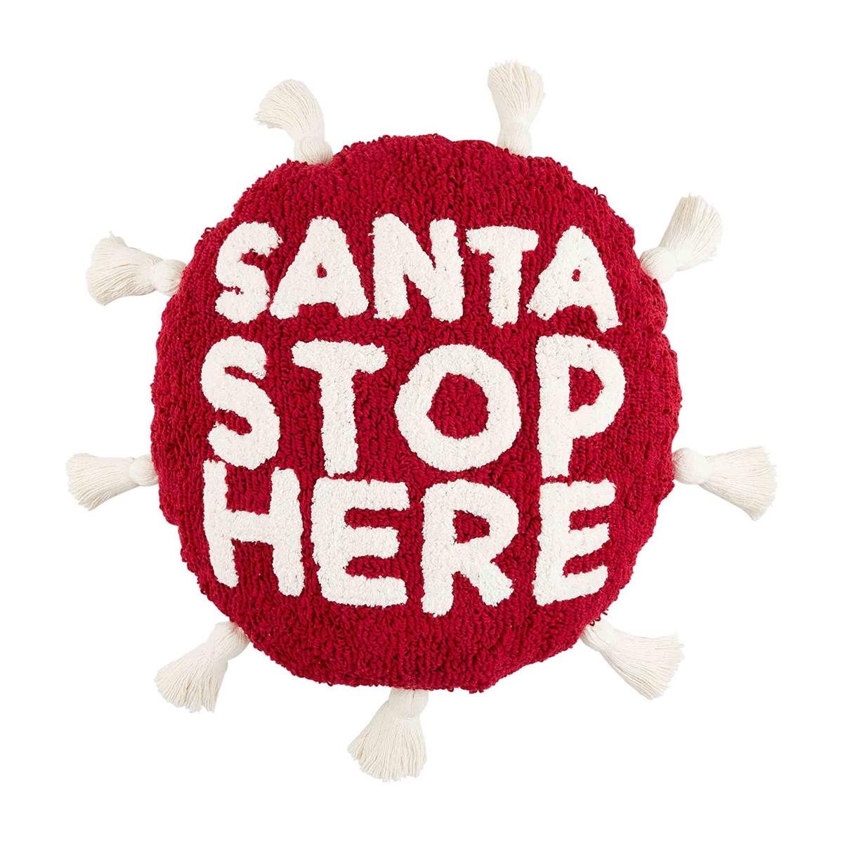Mud Pie Santa Stop Round Pillow