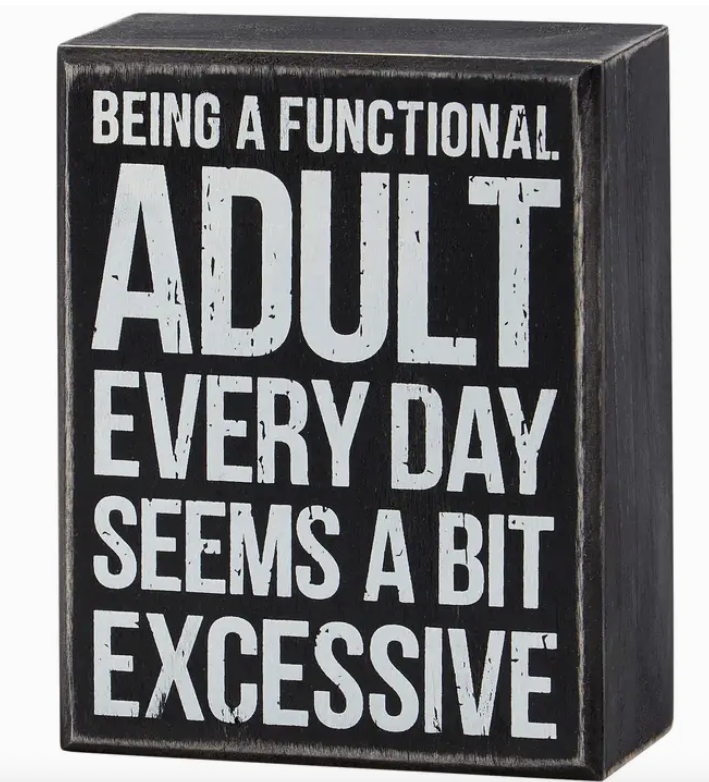 Being A Functional Adult Box Sign