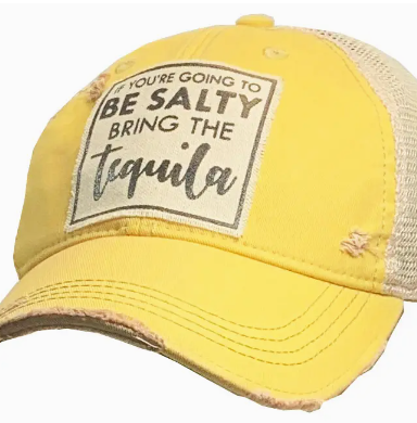 Vintage Life If Your Going to Be Salty