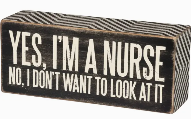Box Sign Yes I'm a Nurse
