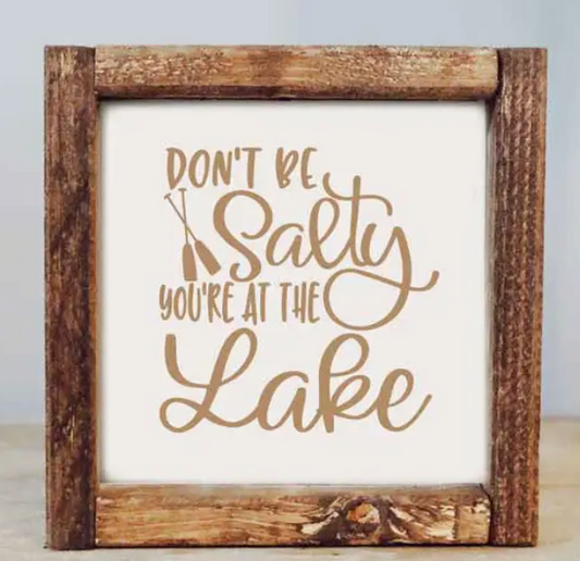 Don't Be Salty 7x7